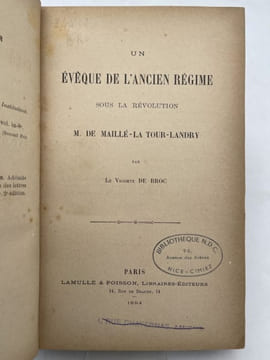 Un évêque de l'Ancien Régime sous la Révolution M de Maillé la Tour Landry. BROC Vicomte de