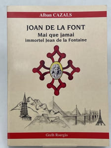 Joan de la font. Mai que jamai. Immortel Jean de La Fontaine