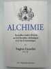 Alchimie. Nouvelles études diverses sur la discipline alchimique et le Sacré hermétique. CANSELIET Eugène
