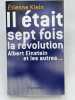 Il était sept fois la révolution, Albert Einstein et les autres.... KLEIN Étienne