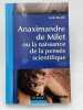 Anaximandre de Milet ou la naissance de la pensée scientifique. ROVELLI Carlo 
