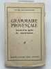 Grammaire provençale suivie d'un guide de conversation. FOURVIERES Xavier de 