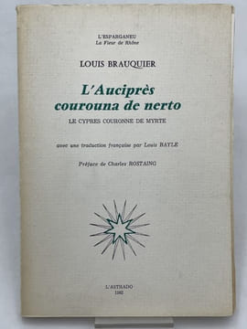 L'Auciprés courouna de nerto. Le cypres couronne de myrte. BRAUQUIER Louis