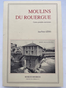 Moulins du Rouergue. Cartes postales anciennes.