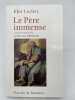 Le Père immense; Une lecture de la Lettre aux Ephésiens. LECLERC Eloi