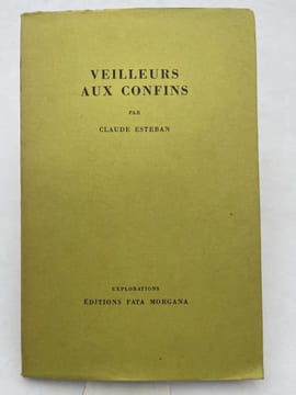 Veilleurs aux confins . ESTEBAN Claude