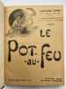 Le pot au feu. 1912. Année complète. CUISINE ]