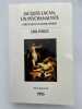 Jacques Lacan, un psychanalyste, Parcours d'un enseignement. PORGE Erik