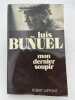Mon dernier soupir. BUNUEL Luis