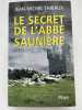 Le secret de l'abbé Saunière. THIBAUX Jean Michel
