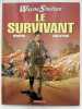 Wayne Shelton. 4. Le survivant. DENAYER - CAILLETEAU
