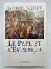 Le Pape et l'Empereur. SUFFERT Georges