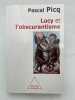 Lucy et l'obscurantisme. PICCCQ Pascal