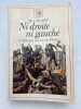 Ni droite, ni gauche. L'idéologie fasciste en France. STERNHELL Zeev