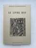 Le livre roi. Chroniques d'un bibliophile, 1978 - 1989. GALIMARD FLAVIGNY Bertrand 