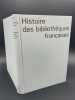 Histoire des bibliothèques françaises. Les bibliothèques médiévales. Du VIe siècle à 1530. . VERNET André ]