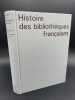 Histoire des bibliothèques françaises. Les bibliothèques sous l'Ancien Régime. 1530-1789. JOLLY Claude ]