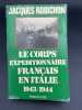Le corps expéditionnaire français en Italie. 1943-1944. ROBICHON Jacques
