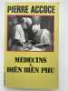 Médecins à Dien Bien Phu . ACCOCE Pierre