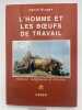 L'homme et les boeufs de travail . Métiers, techniques et artisans. BRUGES Daniel 