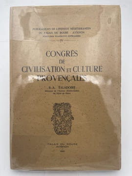 Congrès de civilisation et culture provençales . TALADOIRE B A