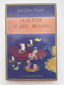 La légende de Saint Brandan . BAYARD Jean-Pierre