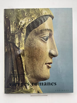 Vierges romanes. LAURENTIN René Abbé - OURSEL Raymond