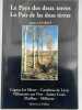 Le pays des deux terres - Lo pa&iuml;s de las doas t&egrave;rras. Cagnac les Mines - Castelnau de L&eacute;vis - Villeneuve sur V&egrave;re - Sainte Croix - Mailhoc - Milhavet. ...