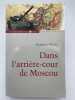 Dans l'arrière cour de Moscou. VIDAL Patrice