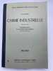 Chimie industrielle. Troisi&egrave;me ann&eacute;e. Proc&eacute;d&eacute;s fondamentaux de l'industrie chimique. Alkylation. R&eacute;actions du type " Friedel et Craft ". ...
