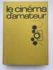 Le cinéma amateur. REGNIER Georges