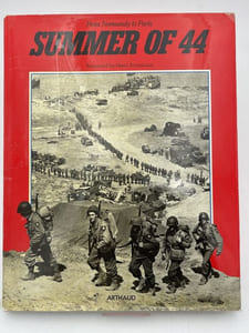 From Normandy to Paris. Summer of 44