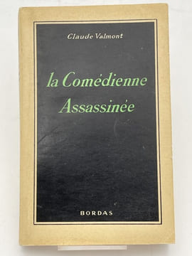 La comédienne assassinée . VALMONT Claude