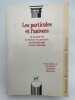 Les particules et l'univers. La rencontre de la physique des particules, de l'astrophysique et de la cosmologie. . AUDOUZE Jean - MUSSET Paul - PATY ...