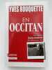En occitan. Une histoire buissonni&egrave;re de la litt&eacute;rature d'Oc. ROUQUETTE Yves 