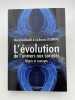 L'&eacute;volution de l'univers aux soci&eacute;t&eacute;s. Objets et concepts. . GARGAUD Muriel - LECOINTRE Guillaume ]