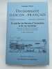 Dictionnaire Gascon-Fran&ccedil;ais. Normalis&eacute; et phon&eacute;tique. Le parler du Bassin d'Arcachon et de ses environs. Lou parla dou Bassin d'Arcachoun - Lo parlar ...