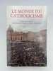 Le monde du Catholicisme. DURAND Jean Dominique - PRUDHOMME Claude