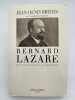 Bernard Lazare. De l'anarchiste au prophète. BREDIN Jean Denis