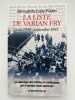 La liste de Varian Fry. Ao&ucirc;t 1940-septembre 1941. Le sauvetage des artistes et intellectuels par le premier Juste am&eacute;ricain. COSTA-PRADES Bernadette
