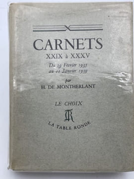 Carnets. XXIX à XXXV du 19 février 1935 au 11 janvier 1939 . MONTHERLANT Henri de
