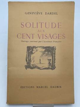 Solitude aux cent visages . DARDEL Geneviève
