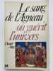 Le sang de l'agneau ou gu&eacute;rit l'univers . ANGE Daniel