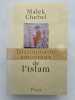 Dictionnaire amoureux de l'Islam. CHEBEL Malek