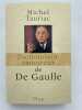 Dictionnaire amoureux de De Gaulle. TAURIAC Michel