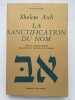 La sanctification du Nom . ASCH Sholem 