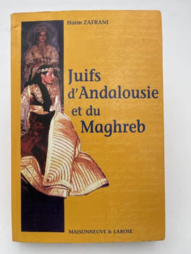 Juifs d'Andalousie et du Maghreb. ZAFRANI Haïm