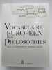 Vocabulaire européen des philosophies. CASSIN Barbara ] 