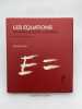 Les &eacute;quations fondamentales de la physique. Histoire et signification. BAIS Sander 
