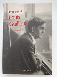 Louis Guilloux. Biographie. 1899-1980